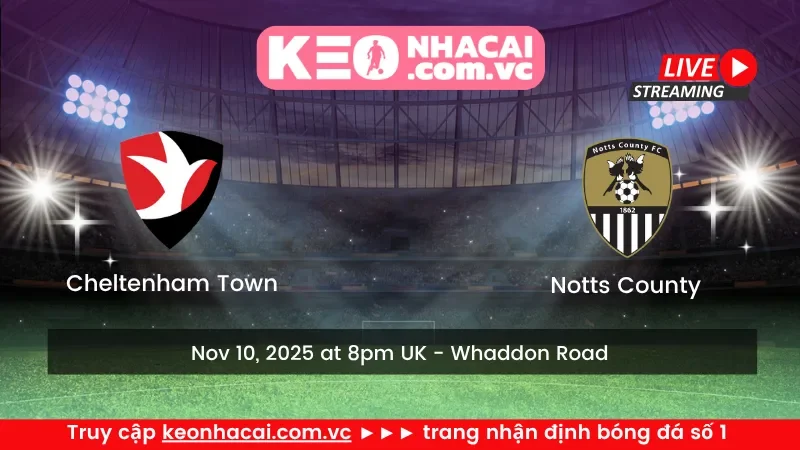 Cheltenham Town vs Notts County