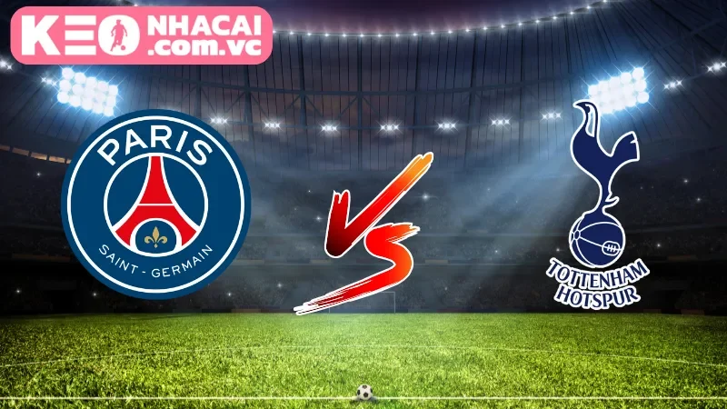 Cái nhìn tổng quan về trận Paris Saint-Germain vs Tottenham Hotspur